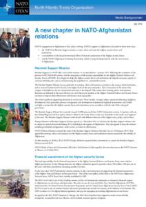 North Atlantic Treaty Organization Media Backgrounder July 2016 A new chapter in NATO-Afghanistan relations