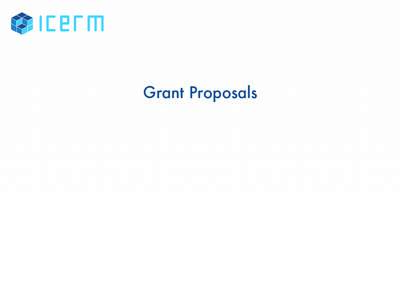 Grant Proposals  Grant proposals ... • Which funding agency? •