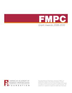 FMPC  Grant Awards[removed]The Family Medicine Philanthropic Consortium (FMPC) is a collaborative program of the American Academy of Family