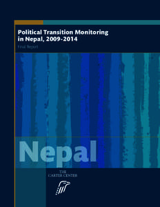 Political Transition Monitoring in Nepal, [removed]Final Report Nepal