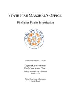 Captain Kevin Williams, Firefighter Austin Cheek Firefighter Fatality Investigation Report