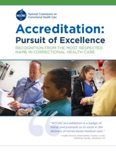 Accreditation:  Pursuit of Excellence Recognition From the Most Respected Name in Correctional Health Care