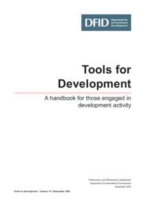 Tools for Development A handbook for those engaged in development activity  Performance and Effectiveness Department