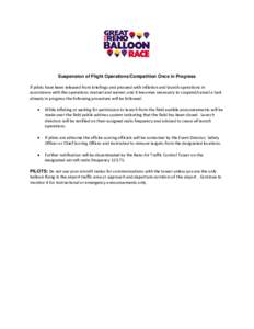 Suspension of Flight Operations/Competition Once in Progress If pilots have been released from briefings and proceed with inflation and launch operations in accordance with the operations manual and waiver; and it become