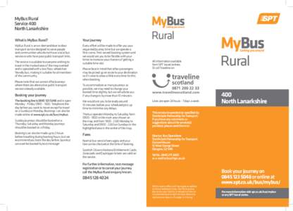 MyBus Rural Service 400 North Lanarkshire What is MyBus Rural?  Your journey