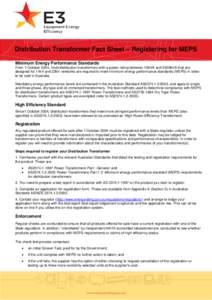 Distribution Transformer Fact Sheet – Registering for MEPS Minimum Energy Performance Standards From 1 October 2004, most distribution transformers with a power rating between 10kVA and 2500kVA that are designed for 11