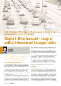INFRASTRUCTURE  A brief history of transport infrastructure in South Africa up to the end of the 20th century  Chapter 6: Urban transport – a saga of