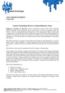 ASX ANNOUNCEMENT 21 July 2017 ___________________________________________________________________________________ Genetic Technologies Receives Nasdaq Deficiency Notice Melbourne, Australia, 21 July 2017: Genetic Technol