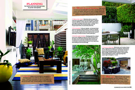 PLANNING  Get creative with these big design ideas for pocket-sized gardens  2. Think beyond borders.