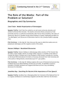 Co mbating H at red in the 2 1 st Centu ry  The Role of the Media: Part of the Problem or Solution? Biographies and C lip Su m m aries Carol Tator: Media Perpetuation of Stereotypes