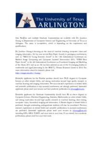 One PostDoc and multiple Graduate Assistantships are available with Dr. Junzhou Huang in Department of Computer Science and Engineering at University of Texas at Arlington. The salary is competitive, which is depending o