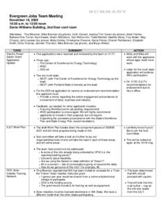 SUMMARY Evergreen Jobs Team Meeting November 18, [removed]:30 a.m. to 12:00 noon Davis-Williams Building, 2nd floor conf room Attendees: Tina Bloomer, Mike Brennan (by phone), Colin Conant, Jessica Finn Coven (by phone), M