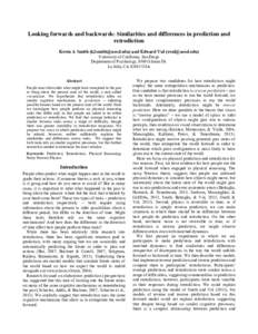 Looking forwards and backwards: Similarities and differences in prediction and retrodiction Kevin A Smith () and Edward Vul () University of California, San Diego Department of Psychology, 95