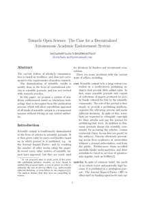 Towards Open Science: The Case for a Decentralized Autonomous Academic Endorsement System b8d5ad9d974a44e7e2882f986467f4d3∗   Abstract