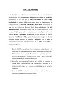 CARTA COMPROMISO En la Ciudad de Buenos Aires, a los 14 días del mes de noviembre de 2012, se reúnen por una parte la HONORABLE CÁMARA DE DIPUTADOS DE LA NACIÓN, representada en este acto por el SEÑOR PRESIDENTE Dr.