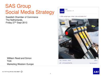 SAS Group Social Media Strategy Swedish Chamber of Commerce The Netherlands, Friday 27th Sept 2013