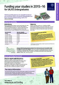 for UK/EU undergraduates  Oxford is providing generous non-repayable bursaries of up to £4,500 per year for UK and EU undergraduates from lower-income households starting in 2015–16.* www.ox.ac.uk/funding
