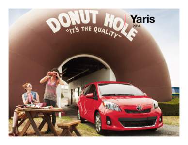 Yaris 2014 Let’s go big. Big ideas. Big plans. Big fun. With the 2014 Toyota Yaris you can worry less about the drive and focus on the important things, like building the perfect playlist or tracking down your favorit
