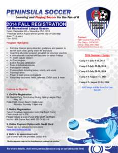 2014 FALL REGISTRATION Fall Recreational League Season Dates: September 6th – November 15th, 2014 *Practices start in August and all games play on Saturday Ages: 7-14 years Cost: $205