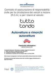 Arca Assicurazioni S.p.A.  Contratto di assicurazione di responsabilità civile per la circolazione dei veicoli a motore (R.C.A.) e per i danni al veicolo