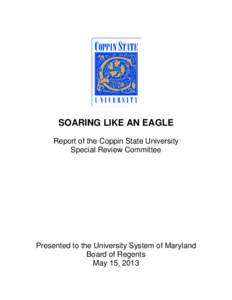 SOARING LIKE AN EAGLE Report of the Coppin State University Special Review Committee Presented to the University System of Maryland Board of Regents