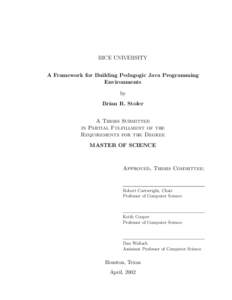 RICE UNIVERSITY A Framework for Building Pedagogic Java Programming Environments by Brian R. Stoler