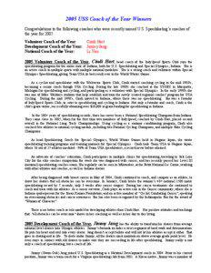 2005 USS Coach of the Year Winners Congratulations to the following coaches who were recently named U.S. Speedskating’s coaches of the year for 2005: