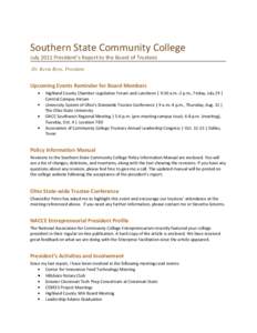 Southern State Community College July 2011 President’s Report to the Board of Trustees Dr. Kevin Boys, President Upcoming Events Reminder for Board Members Highland County Chamber Legislative Forum and Luncheon | 9:30 