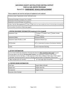 SAN DIEGO COUNTY AIR POLLUTION CONTROL DISTRICT YEAR 16 CARL MOYER PROGRAM Form C-5 – EMERGENCY VEHICLE REPLACEMENT Please complete one form for each piece of equipment to be replaced. Company name/ Organization name/ 