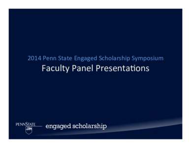2014 Penn State Engaged Scholarship Symposium Faculty Panel