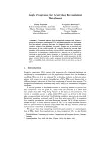 Logic Programs for Querying Inconsistent Databases Pablo Barcelo? P. Universidad Catolica de Chile Depto. Ciencia de Computacion