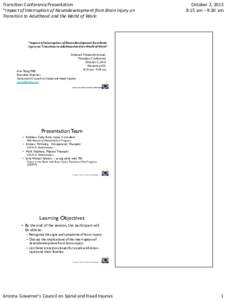 Transition Conference Presentation “Impact of Interruption of Neurodevelopment from Brain Injury on Transition to Adulthood and the World of Work: October 2, 2013 8:15 am – 9:30 am