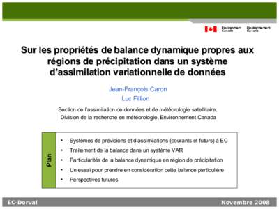 Sur les propriétés de balance dynamique propres aux régions de précipitation dans un système d’assimilation variationnelle de données Jean-François Caron Luc Fillion