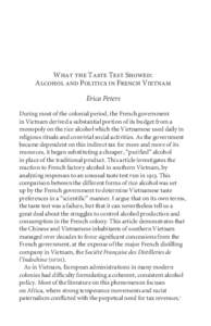 What the Taste Test Showed: Alcohol and Politics in French Vietnam Erica Peters During most of the colonial period, the French government in Vietnam derived a substantial portion of its budget from a monopoly on the rice