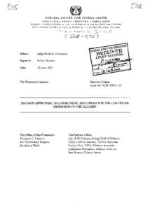 Ot~ SPECIAL COURT FOR SIERRA LEONE lOMO KENYATTA ROAD· FREETOWN· SIERRA LEONE PHONE: +[removed]or +[removed]or +[removed]Ext[removed]FAX. +[removed]or +[removed]or +[removed]Ext: [removed] 