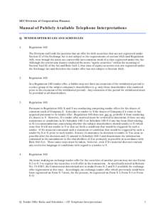 SEC Division of Corporation Finance  Manual of Publicly Available Telephone Interpretations Q. TENDER OFFER RULES AND SCHEDULES 1.