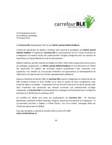 Communiqué de presse Pour diffusion immédiate 29 octobre 2012 Le Carrefour BLE récipiendaire 2012 du prix Mérite spécial Adélard Godbout. L’Ordre des agronomes du Québec a attribué cette semaine le prestigieux 