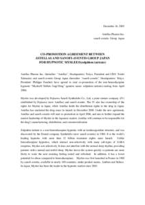 December 16, 2005 Astellas Pharma Inc. sanofi-aventis Group Japan CO-PROMOTION AGREEMENT BETWEEN ASTELLAS AND SANOFI-AVENTIS GROUP JAPAN