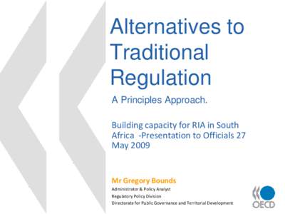 Alternatives to Traditional Regulation A Principles Approach. Building capacity for RIA in South Africa -Presentation to Officials 27