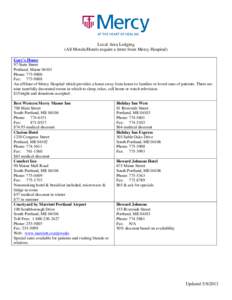 Local Area Lodging (All Motels/Hotels require a letter from Mercy Hospital) Gary’s House 97 State Street Portland, Maine[removed]Phone: [removed]