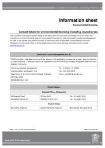 Information sheet Environmental licensing Contact details for environmental licensing including council areas This information sheet lists the contact details for the Department of Environment and Heritage Protection off