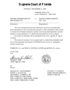 Supreme Court of Florida TUESDAY, DECEMBER 21, 2004 CASE NO.: SC04-1703 Lower Tribunal No.: 2D03-3690 WILDER CORPORATION OF