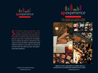 spexperience  spexperience V isão, paladar, tato, audição e olfato: uma cidade para todos os sentidos
