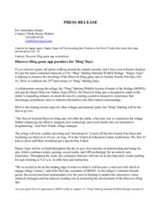 PRESS RELEASE For immediate release Contact: Chelle Koster Walton[removed]removed] Caption for happy appy: Happy Appy will be awarding fun T-shirts to the first 25 kids who show their app