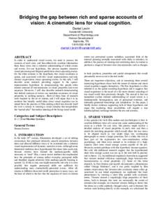 Bridging the gap between rich and sparse accounts of vision: A cinematic lens for visual cognition. Daniel Levin Vanderbilt University Department of Psychology and Human Development