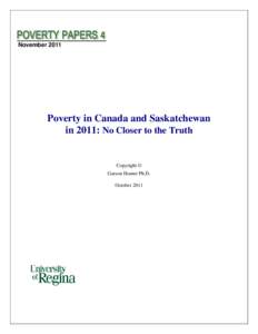 November[removed]Poverty in Canada and Saskatchewan in 2011: No Closer to the Truth  Copyright ©