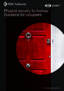 Physical security for homes: Guidance for occupiers S24 First published 2014 Version 01  Acknowledgements