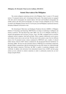 (Philippines, Ms. Hernandez Vilma Laceria Castillejos, 2010-2011S)  Seismic Observation of the Philippines The current earthquake monitoring network in the Philippines (Fig.1) consists of 29 manned stations, 30 unmanned 