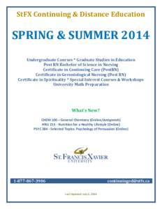 StFX Continuing & Distance Education  SPRING & SUMMER 2014 Undergraduate Courses * Graduate Studies in Education Post RN Bachelor of Science in Nursing Certificate in Continuing Care (PostRN)