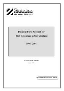 Physical Flow Account for Fish Resources in New Zealand 1998–2001 Statistics New Zealand June 2003